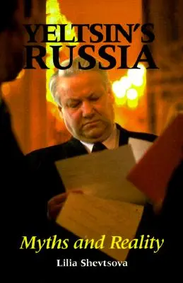 Jelcin Oroszországa: Jeltselenszkij: Mítoszok és valóság - Yeltsin's Russia: Myths and Reality