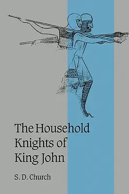 János király házi lovagjai - The Household Knights of King John