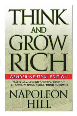 Gondolkodj és gazdagodj (Nemileg semleges kiadás) - Think and Grow Rich (Gender Neutral Edition)