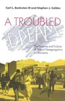 Egy zaklatott álom: Az iskolai szegregáció ígérete és kudarca Louisianában - A Troubled Dream: The Promise and Failure of School Desegregation in Louisiana