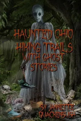 Strašidelné turistické stezky v Ohiu s příběhy o duchách - Haunted Ohio Hiking Trails With Ghost Stories