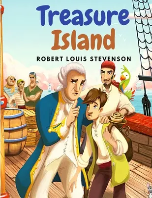 Kincses sziget: A regény, amely olvasók nemzedékeinek fantáziáját mozgatta meg - Treasure Island: The Novel that have Fired the Imaginations of Generations of Readers