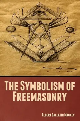 A szabadkőművesség szimbolikája - The Symbolism of Freemasonry