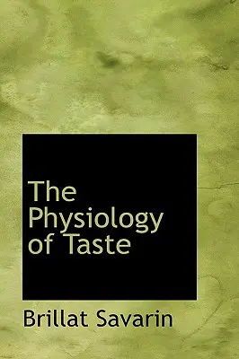 Az ízlelés fiziológiája - The Physiology of Taste