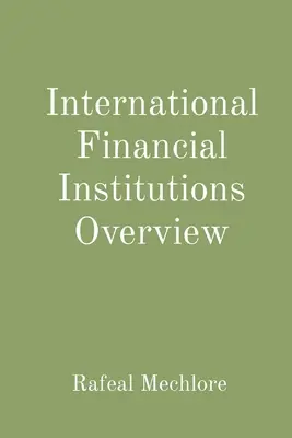 A nemzetközi pénzügyi intézmények áttekintése - International Financial Institutions Overview