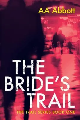 A menyasszony nyomában - The Bride's Trail
