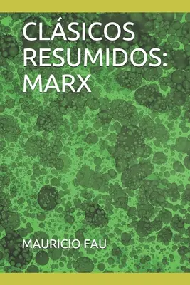 Rövidített klasszikusok: Marx - Clsicos Resumidos: Marx