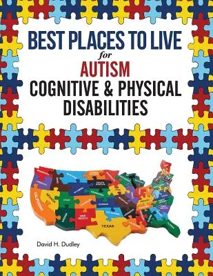 A legjobb helyek autizmus esetén: Kognitív és fizikai fogyatékosságok - Best Places to Live for Autism: Cognitive and Physical Disabilities