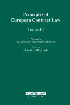 Az európai szerződési jog alapelvei, I. és II. rész - The Principles Of European Contract Law, Parts I And II