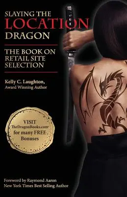 A kiskereskedelmi telephely kiválasztásának könyve: A helyszínsárkány legyőzése - The Book on Retail Site Selection: Slaying the Location Dragon