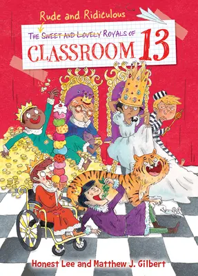 A 13. osztály goromba és nevetséges királyi családtagjai - The Rude and Ridiculous Royals of Classroom 13