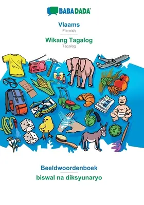 BABADADA, Vlaams - Wikang Tagalog, Beeldwoordenboek - biswal na diksyunaryo: Flamand - Tagalog, vizuális szótár - BABADADA, Vlaams - Wikang Tagalog, Beeldwoordenboek - biswal na diksyunaryo: Flemish - Tagalog, visual dictionary