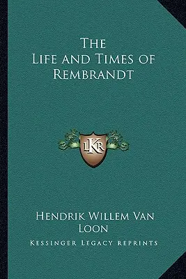 Rembrandt élete és kora - The Life and Times of Rembrandt