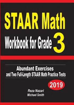 STAAR Math Workbook for Grade 3: bőséges gyakorlatok és két teljes hosszúságú STAAR Math Practice Test - STAAR Math Workbook for Grade 3: Abundant Exercises and Two Full-Length STAAR Math Practice Tests