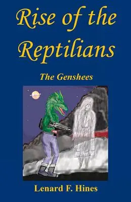 A hüllők felemelkedése - The Genshees - Rise of the Reptilians - The Genshees