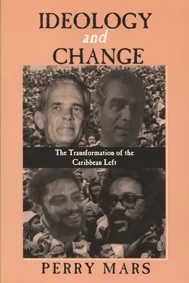 Ideológia és változás: A karibi baloldal átalakulása - Ideology and Change: The Transformation of the Caribbean Left