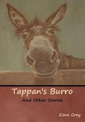 Tappan's Burro és más történetek - Tappan's Burro and Other Stories