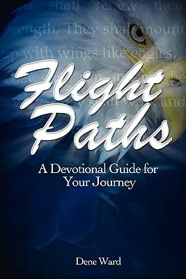 Repülőutak: Egy áhítati útmutató az utazásodhoz - Flight Paths: A Devotional Guide for Your Journey