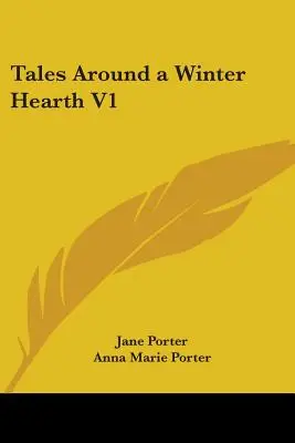 Příběhy kolem zimního krbu, díl první - Tales Around a Winter Hearth, Volume One