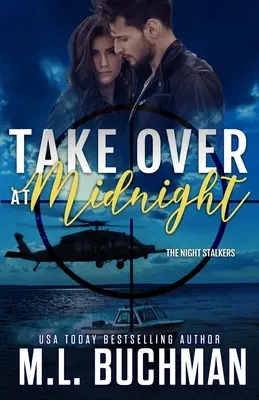 Převzetí moci o půlnoci: vojenský romantický napínavý příběh - Take Over at Midnight: a military romantic suspense