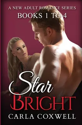 Star Bright New Adult Romance Series - Könyvek 1-4 - Star Bright New Adult Romance Series - Books 1 to 4