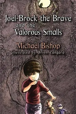 Joel-Brock a bátor és a vitéz Smalls - Joel-Brock the Brave and the Valorous Smalls