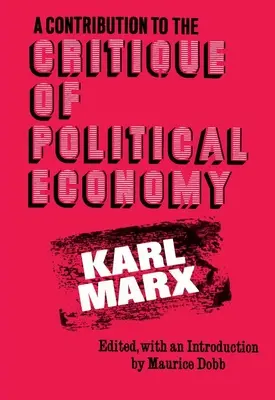 Hozzájárulás a politikai gazdaságtan kritikájához - A Contribution to the Critique of Political Economy