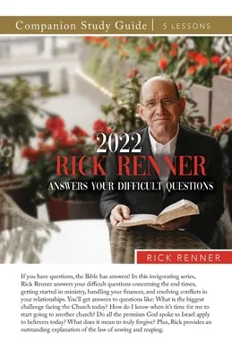 2022 Rick Renner válaszol a nehéz kérdéseidre Tanulmányi útmutató - 2022 Rick Renner Answers Your Difficult Questions Study Guide