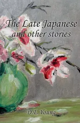 A kései japán és más történetek - The Late Japanese and Other Stories