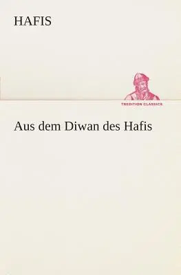 Aus dem Diwan des Hafis