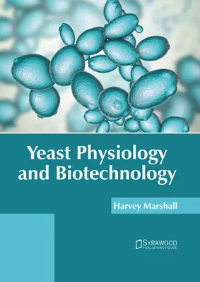 Élesztőfiziológia és biotechnológia - Yeast Physiology and Biotechnology