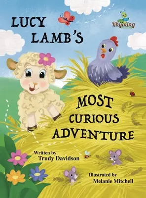 Lucy Lamb legkülönösebb kalandja: Egy tanyasi kaland a bátorságról és az új barátok megismeréséről - Lucy Lamb's Most Curious Adventure: A farm adventure about being brave and meeting new friends