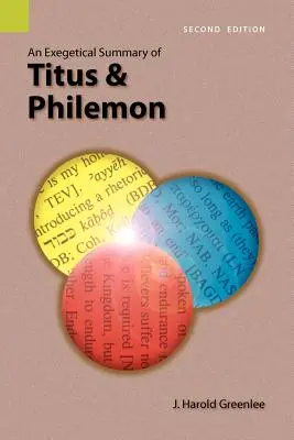 An Exegetical Summary of Titus and Philemon, 2. kiadás - An Exegetical Summary of Titus and Philemon, 2nd Edition