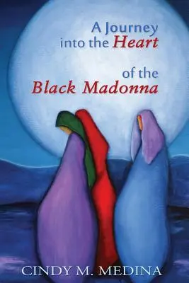 Utazás a Fekete Madonna szívébe: önfelfedezés, spiritualizmus, aktivizmus - A Journey into the Heart of the Black Madonna: Self-Discovery, Spiritualism, Activism