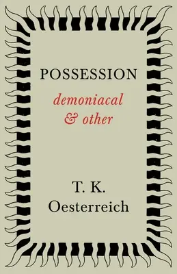 Birtoklás - gyulladásos és egyéb - Possession - Demoniacal and Other