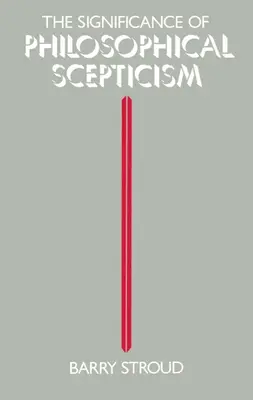 A filozófiai szkepticizmus jelentősége - The Significance of Philosophical Scepticism