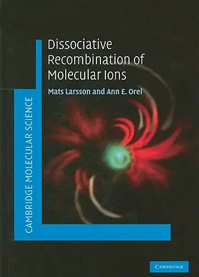 Molekuláris ionok disszociatív rekombinációja - Dissociative Recombination of Molecular Ions