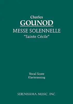 Messe Solennelle 'Ste. Ccile': Cole Ccile: Vocal score - Messe Solennelle 'Ste. Ccile': Vocal score