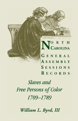 North Carolina General Assembly Sessions Records: Rabszolgák és színes bőrű szabad személyek, 1709-1789 - North Carolina General Assembly Sessions Records: Slaves and Free Persons of Color, 1709-1789