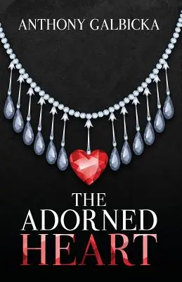 A feldíszített szív - The Adorned Heart