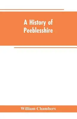 Peeblesshire története - A history of Peeblesshire