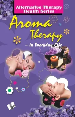 Aromaterápia - Aroma Therapy