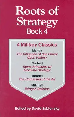 A stratégia gyökerei: 4. könyv - Roots of Strategy: Book 4