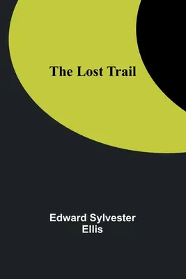 Az elveszett ösvény - The Lost Trail