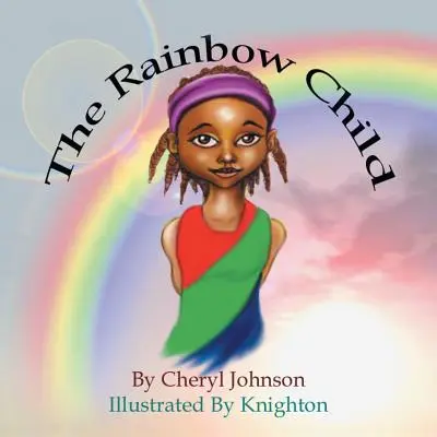 A szivárványgyermek - The Rainbow Child