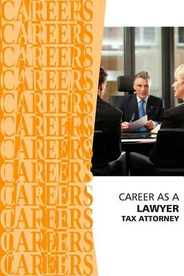 Karrier mint ügyvéd: Adóügyvéd - Career as a Lawyer: Tax Attorney