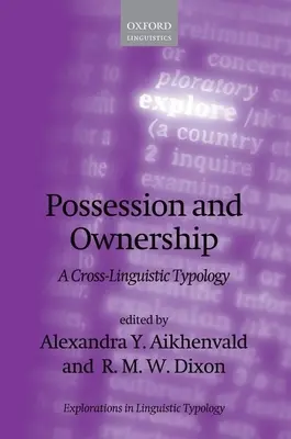 Birtoklás és birtoklás: Egy nyelvközi tipológia - Possession and Ownership: A Cross-Linguistic Typology