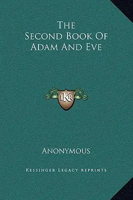 Ádám és Éva második könyve - The Second Book Of Adam And Eve