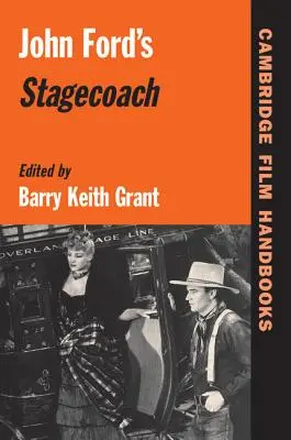 John Ford: Stagecoach - John Ford's Stagecoach