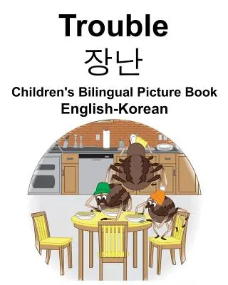 Angol-koreai Trouble Gyermek kétnyelvű képeskönyv - English-Korean Trouble Children's Bilingual Picture Book